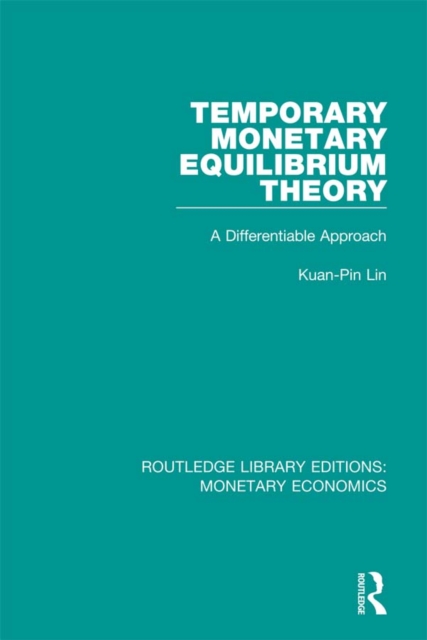 Temporary Monetary Equilibrium Theory : A Differentiable Approach, EPUB eBook