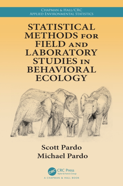 Statistical Methods for Field and Laboratory Studies in Behavioral Ecology, EPUB eBook