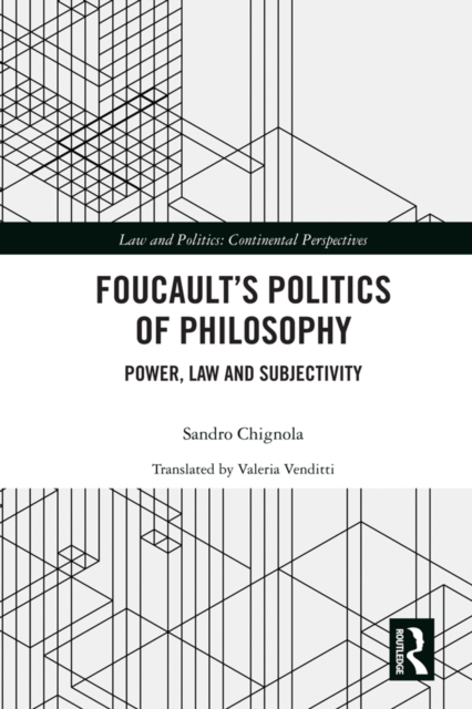 Foucault's Politics of Philosophy : Power, Law, and Subjectivity, EPUB eBook