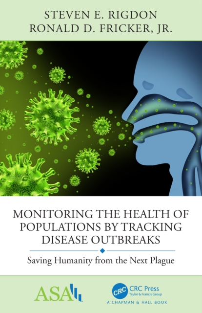 Monitoring the Health of Populations by Tracking Disease Outbreaks : Saving Humanity from the Next Plague, PDF eBook