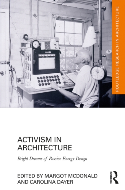 Activism in Architecture : Bright Dreams of Passive Energy Design, EPUB eBook