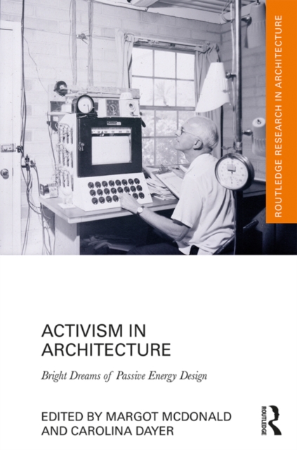 Activism in Architecture : Bright Dreams of Passive Energy Design, PDF eBook