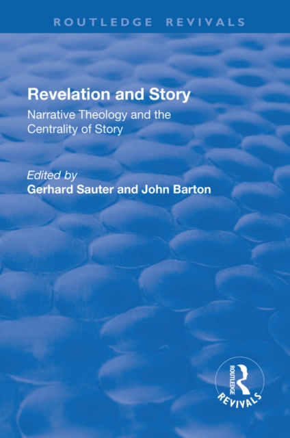 Revelations and Story : Narrative Theology and the Centrality of Story, EPUB eBook