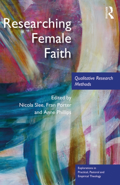 Researching Female Faith : Qualitative Research Methods, EPUB eBook