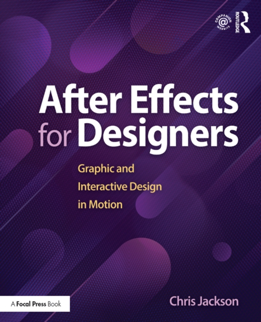 After Effects for Designers : Graphic and Interactive Design in Motion, EPUB eBook