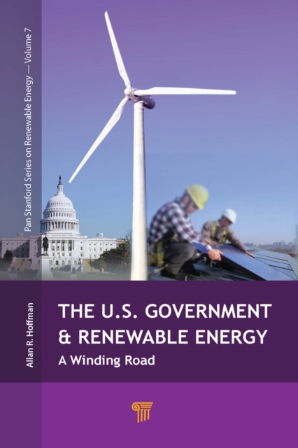 The U.S. Government and Renewable Energy : A Winding Road, PDF eBook
