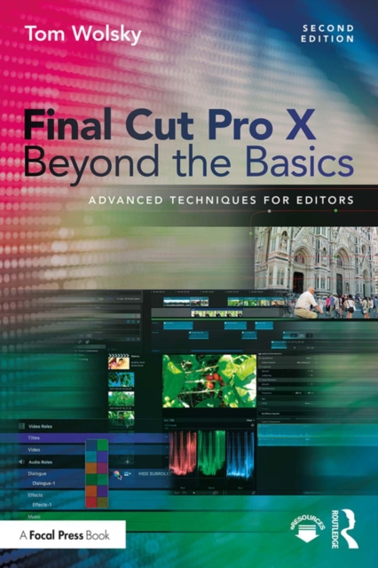Final Cut Pro X Beyond the Basics : Advanced Techniques for Editors, EPUB eBook