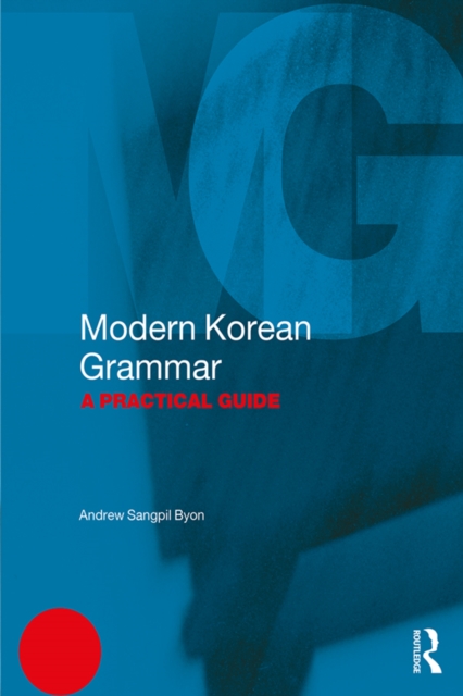 Modern Korean Grammar : A Practical Guide, PDF eBook
