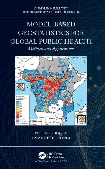 Model-based Geostatistics for Global Public Health : Methods and Applications, EPUB eBook