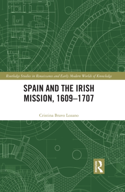 Spain and the Irish Mission, 1609-1707, EPUB eBook