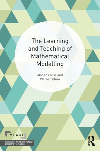 The Learning and Teaching of Mathematical Modelling, EPUB eBook