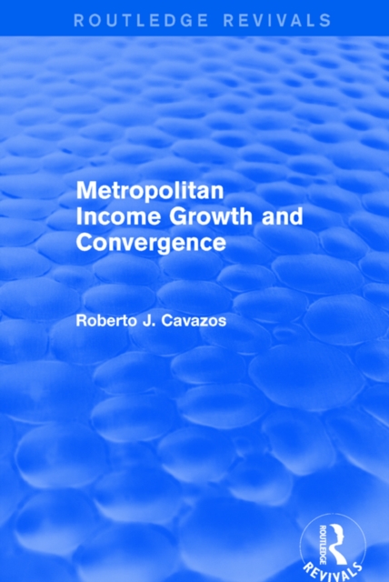 Metropolitan Income Growth and Convergence, EPUB eBook