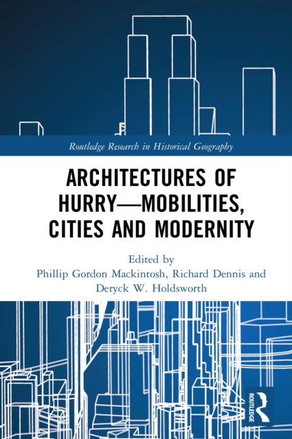 Architectures of Hurry-Mobilities, Cities and Modernity, PDF eBook