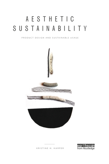 Aesthetic Sustainability : Product Design and Sustainable Usage, EPUB eBook