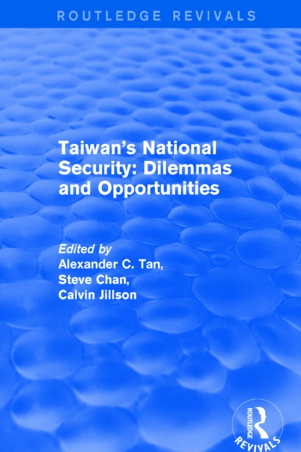 Revival: Taiwan's National Security: Dilemmas and Opportunities (2001), EPUB eBook