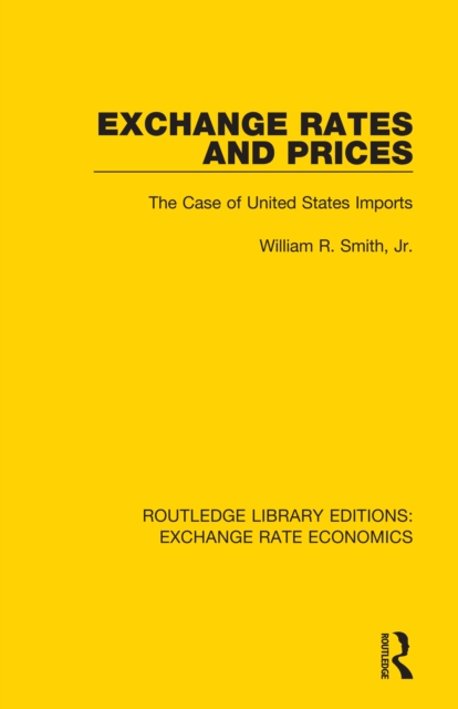 Exchange Rates and Prices : The Case of United States Imports, EPUB eBook