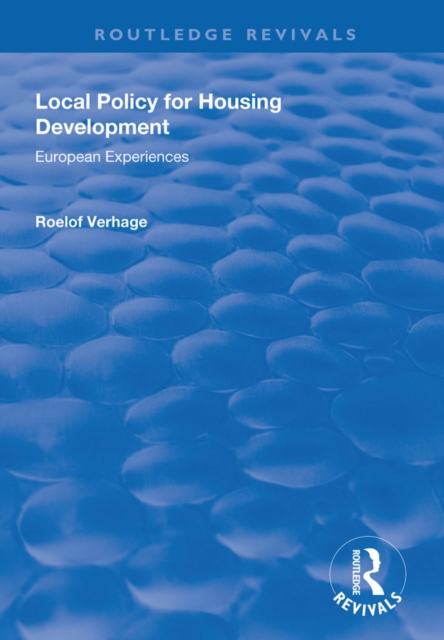 Local Policy for Housing Development : European Experiences, PDF eBook