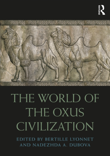 The World of the Oxus Civilization, EPUB eBook