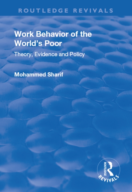 Work Behavior of the World's Poor : Theory, Evidence and Policy, EPUB eBook