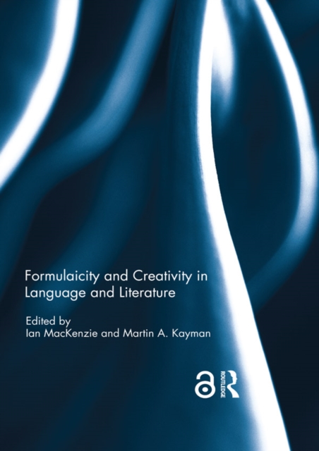 Formulaicity and Creativity in Language and Literature, PDF eBook