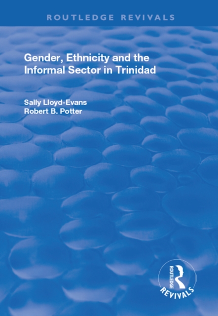 Gender, Ethnicity and the Informal Sector in Trinidad, PDF eBook