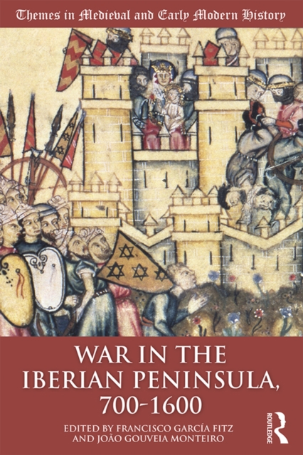 War in the Iberian Peninsula, 700–1600, EPUB eBook