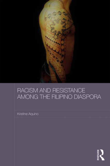 Racism and Resistance among the Filipino Diaspora : Everyday Anti-racism in Australia, EPUB eBook