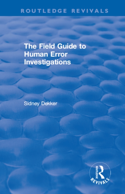 The Field Guide to Human Error Investigations, EPUB eBook