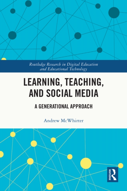 Learning, Teaching, and Social Media : A Generational Approach, EPUB eBook