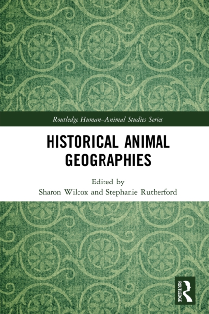 Historical Animal Geographies, PDF eBook