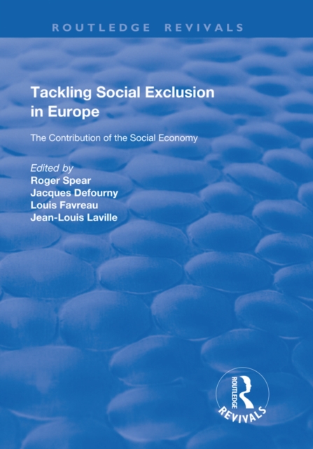 Tackling Social Exclusion in Europe : The Contribution of the Social Economy, EPUB eBook