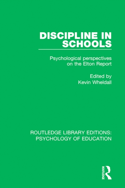Discipline in Schools : Psychological Perspectives on the Elton Report, EPUB eBook