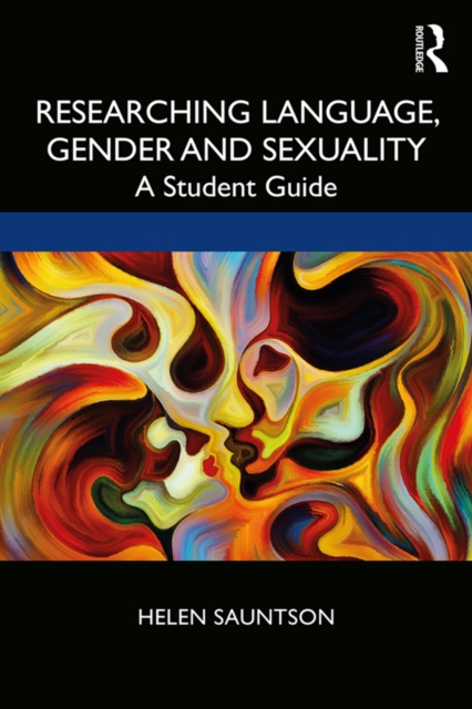 Researching Language, Gender and Sexuality : A Student Guide, EPUB eBook
