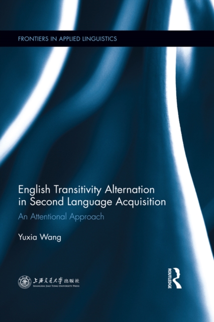 English Transitivity Alternation in Second Language Acquisition: an Attentional Approach, EPUB eBook