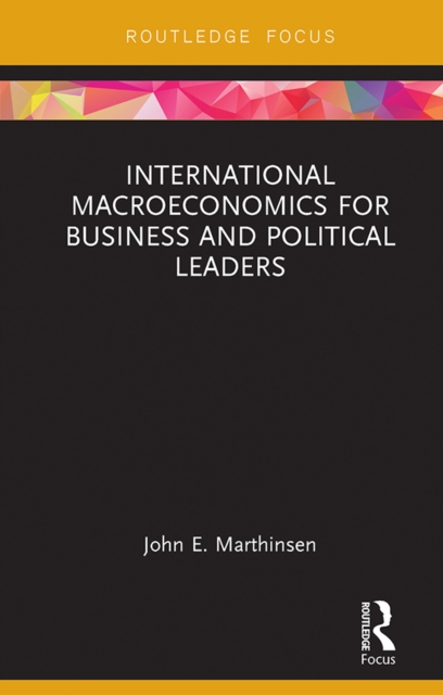 International Macroeconomics for Business and Political Leaders, EPUB eBook