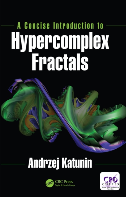 A Concise Introduction to Hypercomplex Fractals, EPUB eBook