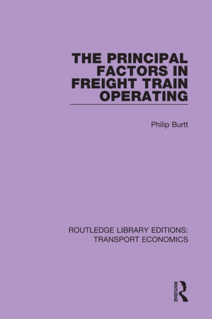 The Principal Factors in Freight Train Operating, PDF eBook