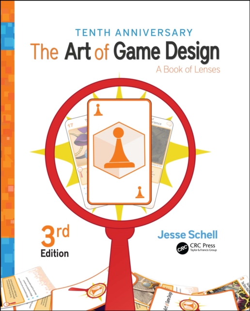 The Art of Game Design : A Book of Lenses, Third Edition, EPUB eBook