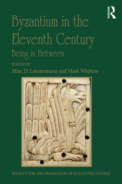 Byzantium in the Eleventh Century : Being in Between, EPUB eBook
