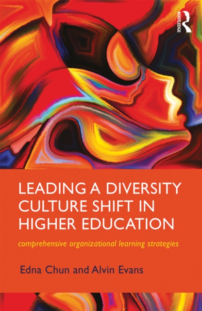Leading a Diversity Culture Shift in Higher Education : Comprehensive Organizational Learning Strategies, EPUB eBook