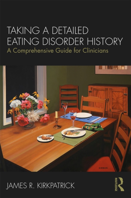 Taking a Detailed Eating Disorder History : A Comprehensive Guide for Clinicians, PDF eBook