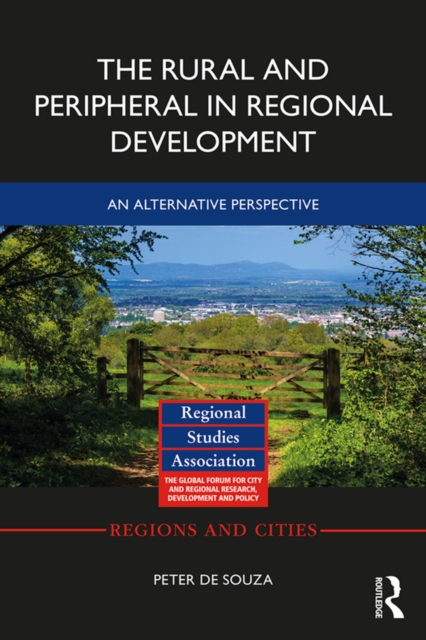 The Rural and Peripheral in Regional Development : An Alternative Perspective, EPUB eBook