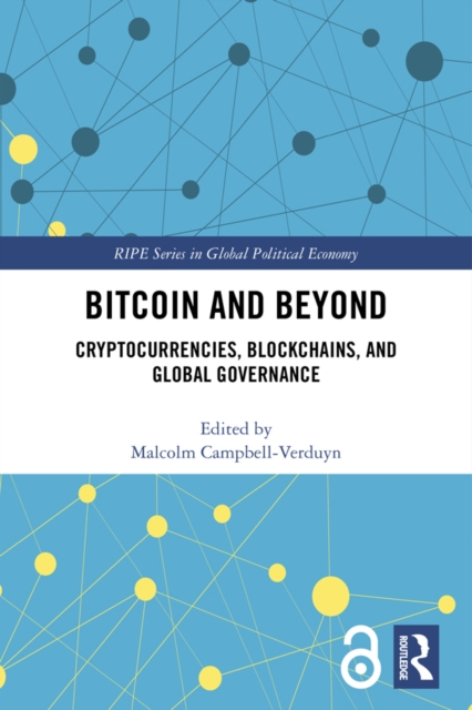 Bitcoin and Beyond : Cryptocurrencies, Blockchains, and Global Governance, PDF eBook