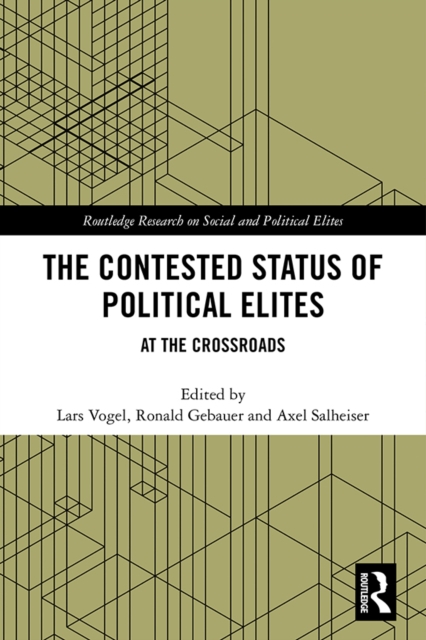 The Contested Status of Political Elites : At the Crossroads, PDF eBook