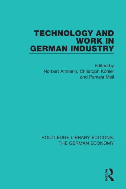 Technology and Work in German Industry, PDF eBook