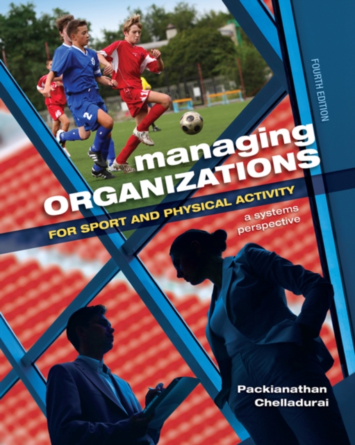 Managing Organizations for Sport and Physical Activity : A Systems Perspective, PDF eBook