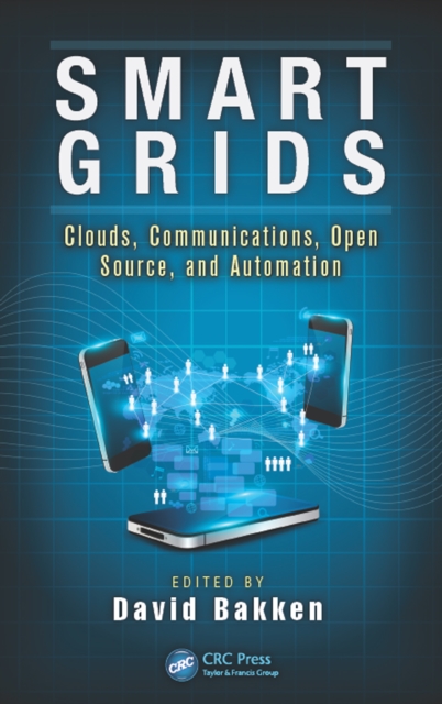 Smart Grids : Clouds, Communications, Open Source, and Automation, EPUB eBook