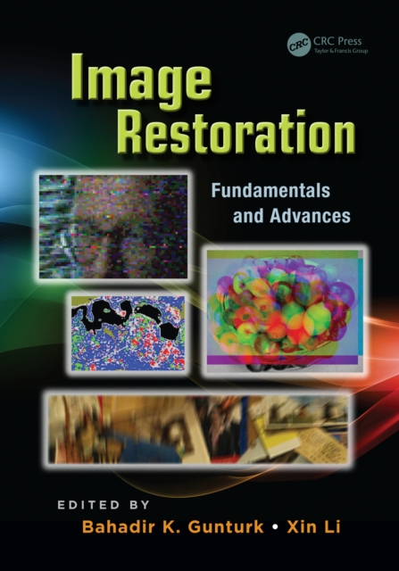 Image Restoration : Fundamentals and Advances, EPUB eBook