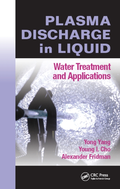 Plasma Discharge in Liquid : Water Treatment and Applications, EPUB eBook