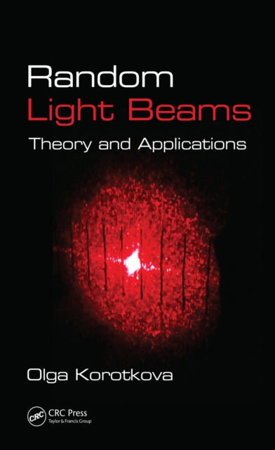 Random Light Beams : Theory and Applications, EPUB eBook